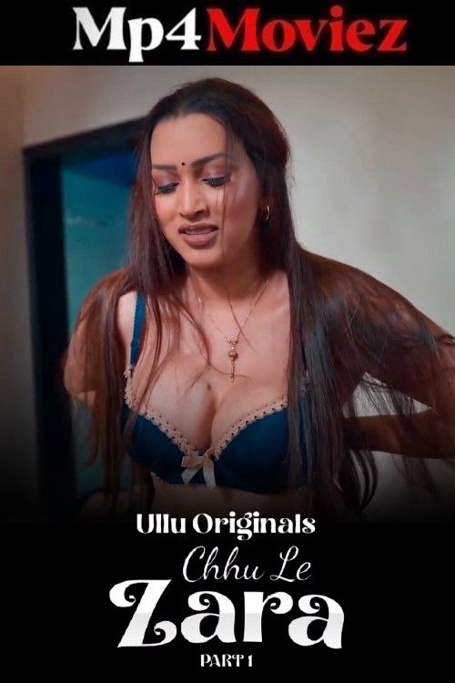 Chuu Le Zara Part 1 (2026) Hindi Ullu Web Series HDRip download full movie
