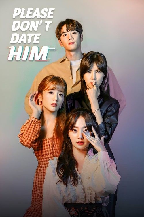 Please Dont Date Him (2021) Season 1 Hindi Dubbed Complete Series download full movie