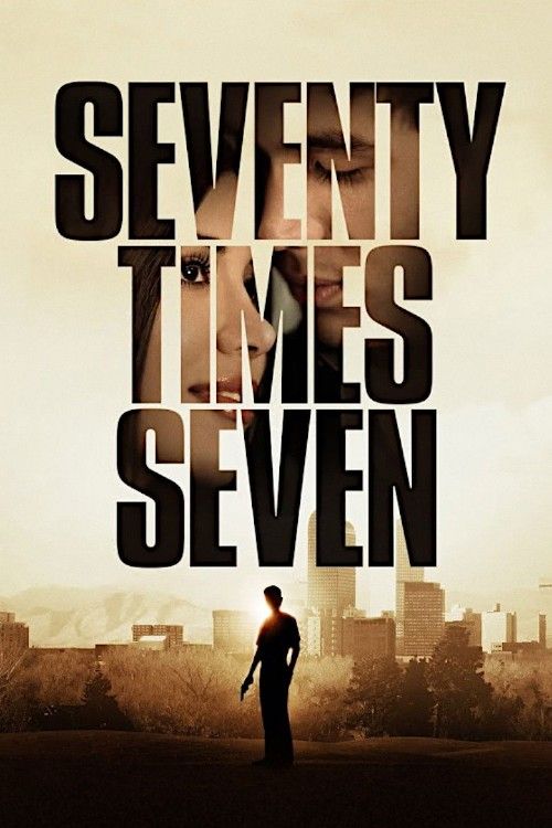 Seventy Times Seven (2012) Hollywood English Movie download full movie