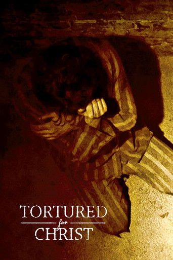 Tortured for Christ (2018) Movie download full movie